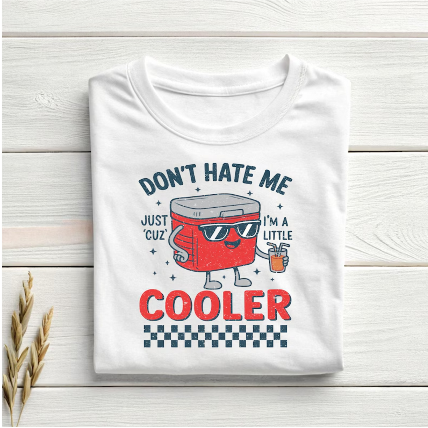 Don't Hate Me Cooler