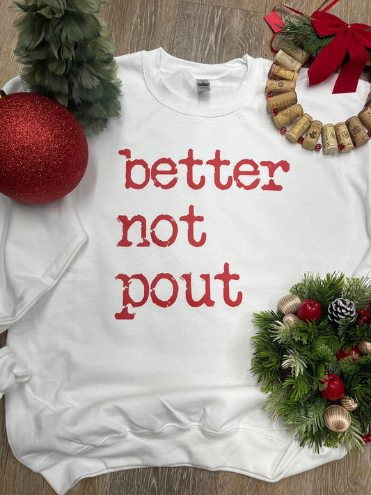 Better not pout