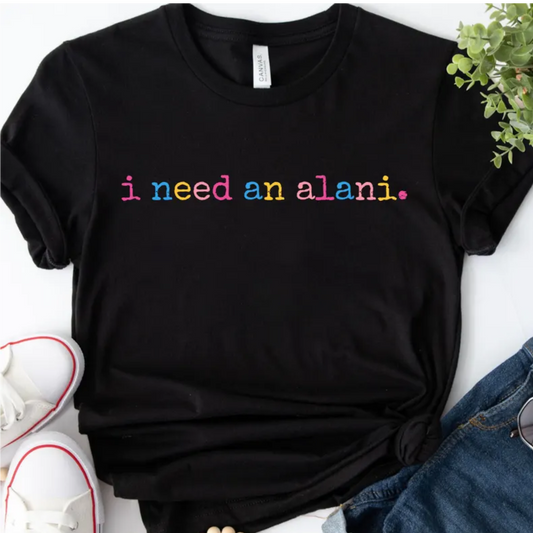 I need and alani