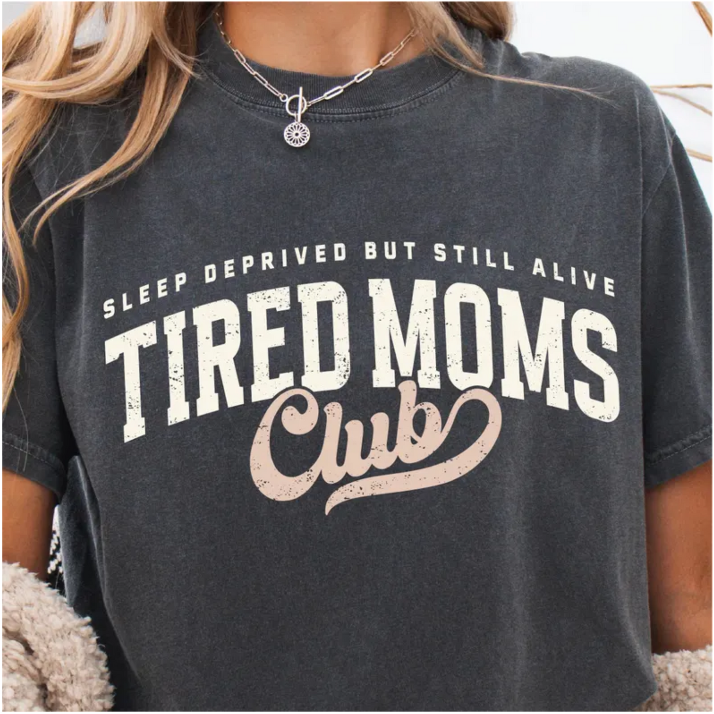 Tired moms club
